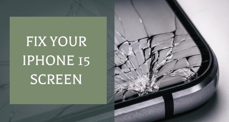 iPhone 15 broken screen repair_mobilephonerepair.ae