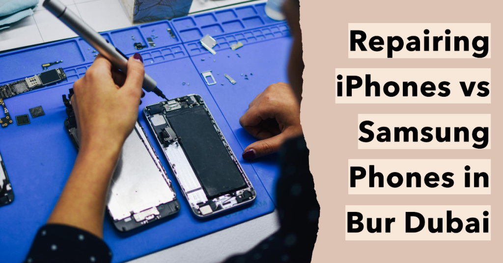 Mobile phone repair technician working on an iPhone and a Samsung device in Bur Dubai.