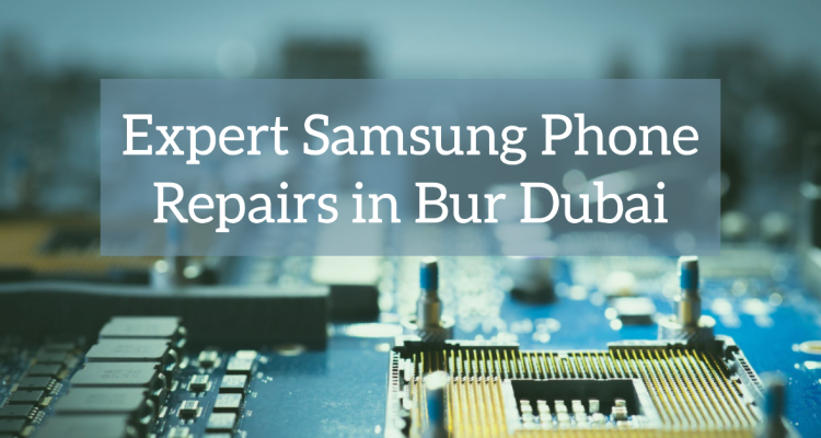 Samsung Galaxy S23 Ultra repair in Bur Dubai_mobilephonerepair.ae