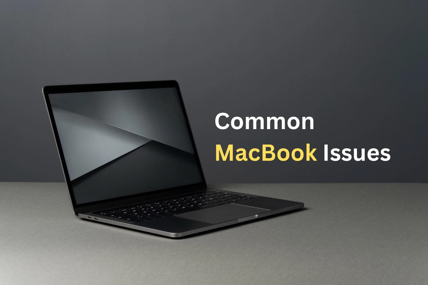 Common MacBook Repair Issues: How to Fix Them