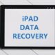iPad data recovery after system crash and factory reset illustration.